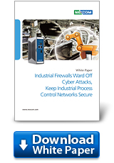 Industrial Firewalls Ward Off Cyber Attacks, Keep Industrial Process Control Networks Secure