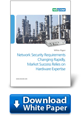 Network Security Requirements Changing Rapidly, Market Success Relies on Hardware Expertise