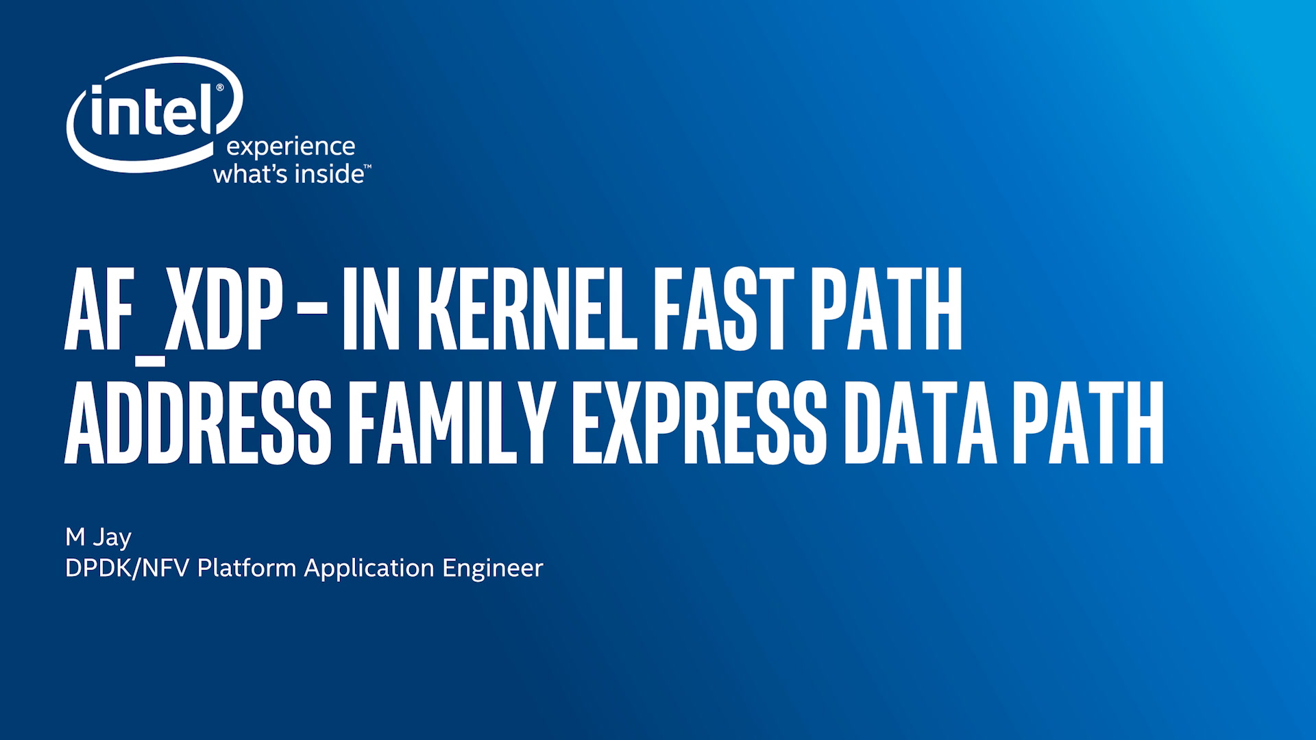 AF_XDP – In Kernel Fast Path Overview Training Video